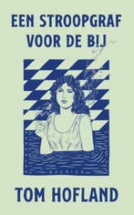 Een stroopgraf voor de bij 9789021475561 Tom Hofland, Verzenden, Gelezen, Tom Hofland