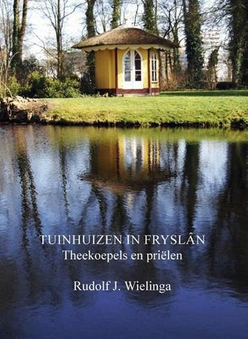 Tuinhuizen in Fryslân | 9789033004247 | Rudolf Wielinga, Ophalen of Verzenden, Zo goed als nieuw, Rudolf Wielinga