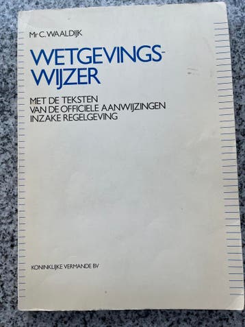 Wetgevingswijzer  (Mr. C. Waaldijk), Boeken, Gelezen, Mr. C. Waaldijk, Verzenden, Nederland