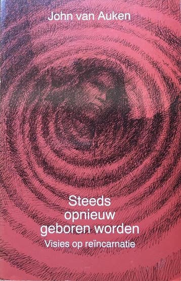 STEEDS OPNIEUW GEBOREN WORDEN - J. van Auken 9789020280548, Verzenden, Zo goed als nieuw, J. van Auken