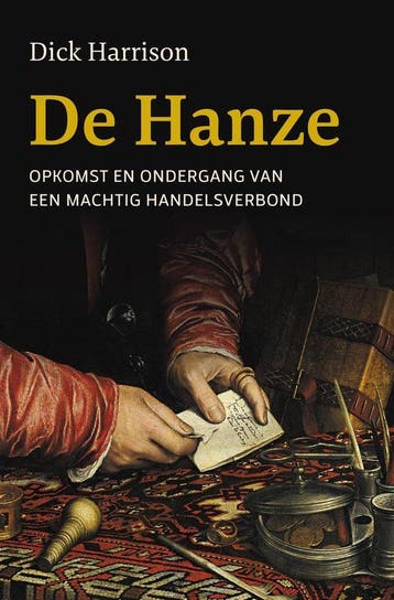 9789401921060 De Hanze Dick Harrison, Verzenden, Nieuw, Dick Harrison
