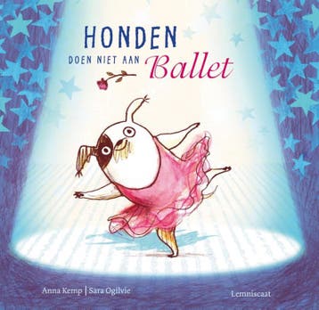 Honden doen niet aan ballet - Anna Kemp 9789047702733, Verzenden, Gelezen, Anna Kemp