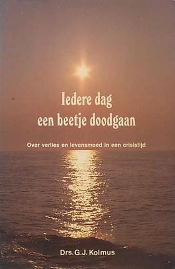 Iedere dag een beetje doodgaan - Kolmus 9789020254631, Boeken, Verzenden, Gelezen, Kolmus