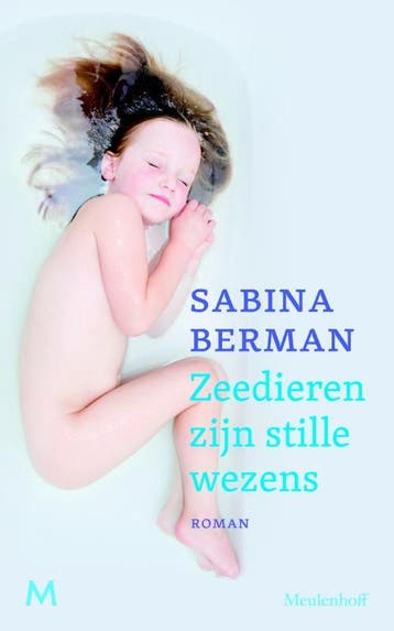 Zeedieren zijn stille wezens - Sabina Berman 9789029086820, Verzenden, Gelezen, Sabina Berman