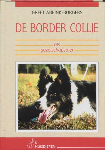 De Border Collie als gezelschapsdier - G. Abbink-Burgers, Verzenden, Gelezen, G. Abbink-Burgers