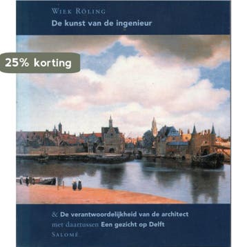 De kunst van de ingenieur ; De verantwoordelijkheid van de, Verzenden, Gelezen, W. Roling