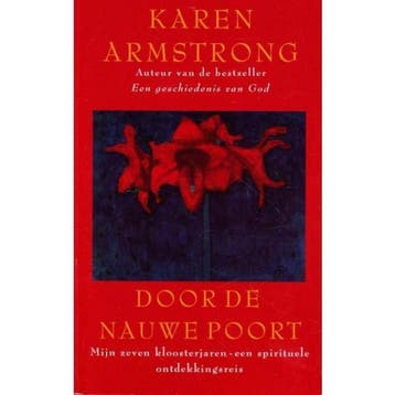 Door de nauwe poort - Karen Armstrong 9789041401663, Verzenden, Gelezen, Karen Armstrong