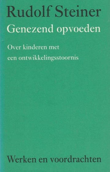 Genezend opvoeden - Rudolf Steiner - 9789060385258 - Hardcov, Verzenden, Nieuw