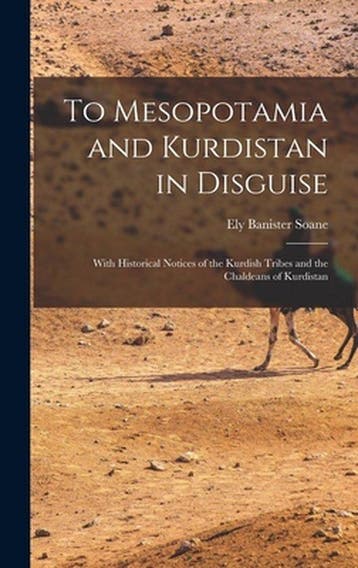 9781013373503 To Mesopotamia and Kurdistan in Disguise, Verzenden, Nieuw, Ely Banister 1881-1923 Soane