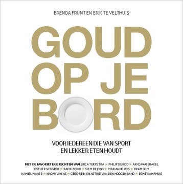 Goud op je bord - Erik te Velthuis 9789054721765, Verzenden, Zo goed als nieuw, Erik te Velthuis