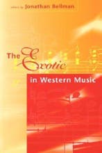 The Exotic in Western Music 9781555533199 Jonathan Bellman, Boeken, Verzenden, Gelezen, Jonathan Bellman