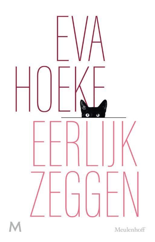 Eerlijk zeggen 9789029094313 Eva Hoeke, Boeken, Literatuur, Zo goed als nieuw, Verzenden