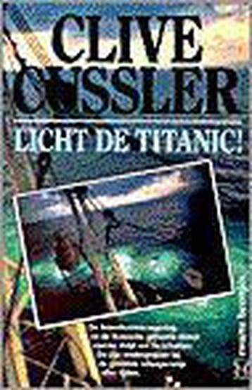 Licht de Titanic! / Dirk Pitt-avonturen - Clive Cussler, Verzenden, Zo goed als nieuw, Clive Cussler
