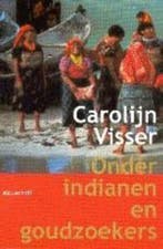 ONDER INDIANEN EN GOUDZOEKERS 9789029070638 Carolijn Visser, Verzenden, Gelezen, Carolijn Visser