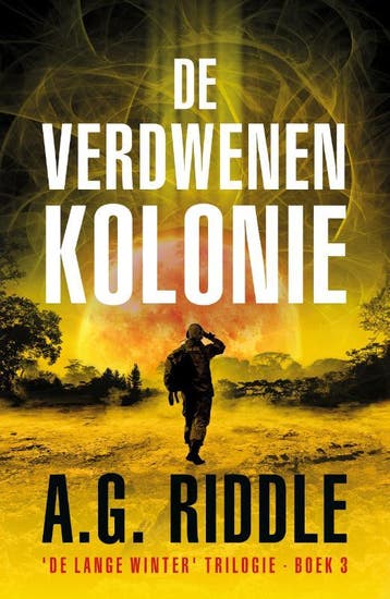 De verdwenen kolonie / De Lange Winter-Trilogie / 3, Boeken, Verzenden, Gelezen, A.G. Riddle