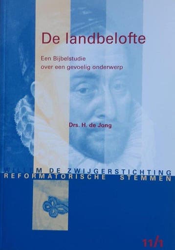 De landbelofte. Reformatorische stemmen. - Drs. H.de Jong, Verzenden, Gelezen, Drs. H.de Jong