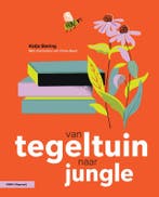 Van Tegeltuin Naar Jungle | Katja Staring | Nieuw, Boeken, Ophalen of Verzenden, Nieuw, Katja Staring