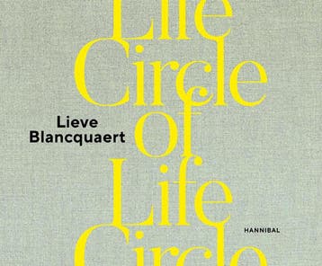 Circle of life - Lieve Blancquaert 9789463887021, Verzenden, Zo goed als nieuw, Lieve Blancquaert