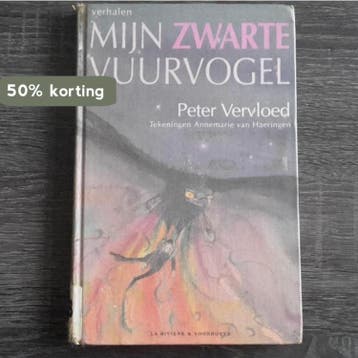 Mijn zwarte vuurvogel en andere verhalen - Peter Vervloed, Verzenden, Gelezen, Peter Vervloed