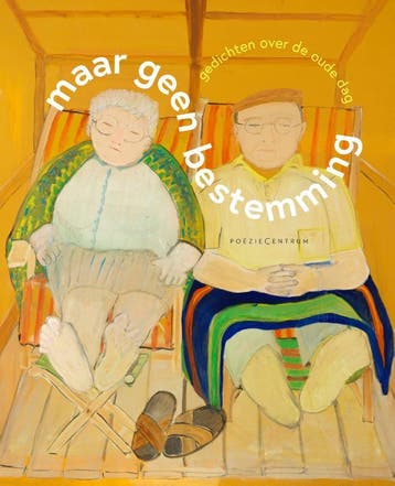 Maar Geen Bestemming. Gedichten Over De Oude Dag |  | Nieuw, Ophalen of Verzenden, Nieuw