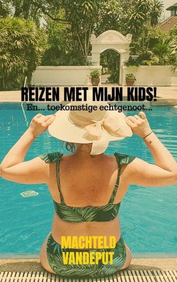 9789464856033 Reizen met mijn kids! Machteld Vandeput, Boeken, Verzenden, Nieuw, Machteld Vandeput