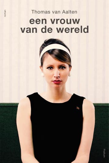 Een Vrouw Van De Wereld | Thomas van Aalten | Nieuw, Ophalen of Verzenden, Nieuw, Thomas van Aalten