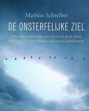De onsterfelijke ziel - Mathias Schreiber 9789049200312, Verzenden, Zo goed als nieuw, Mathias Schreiber