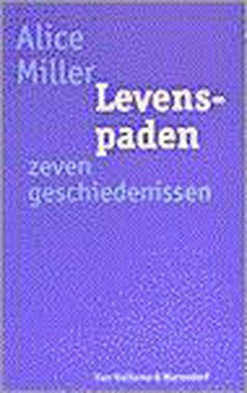 Levenspaden - Alice Miller 9789026968570, Boeken, Verzenden, Zo goed als nieuw, Alice Miller