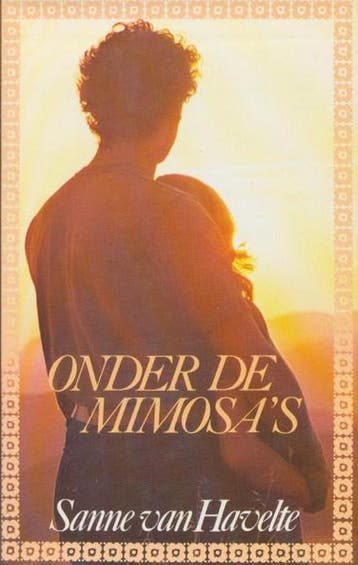 Onder de mimosa s - Sanne van Havelte 9789026964169, Boeken, Verzenden, Zo goed als nieuw, Sanne van Havelte
