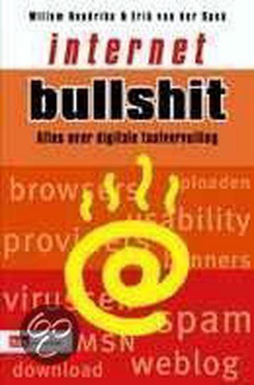 INTERNET BULLSHIT 9789012106030 W. Hendrikx, Verzenden, Zo goed als nieuw, W. Hendrikx