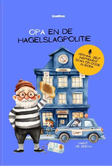 Opa En De Hagelslagpolitie | Marit Zeeuw | Nieuw, Ophalen of Verzenden, Nieuw, Marit Zeeuw
