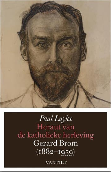 Heraut Van De Katholieke Herleving Gerard Brom, 1882-1959, Boeken, Ophalen of Verzenden, Nieuw, Paul Luykx