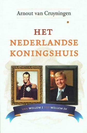 Arnout van Cruyningen, Het Nederlandse koningshuis, Ophalen of Verzenden, Nieuw, Arnout van Cruyningen