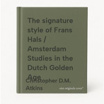 The signature style of Frans Hals / Amsterdam Studies in the, Boeken, Verzenden, Zo goed als nieuw, Christopher D.M. Atkins
