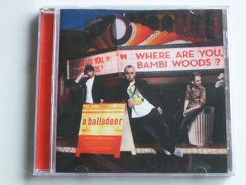 A Balladeer - Where are you, Bambi woods, Ophalen of Verzenden, Zo goed als nieuw