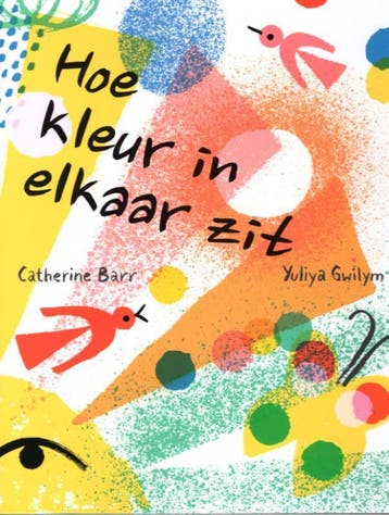Hoe Kleur In Elkaar Zit | Catherine Barr | Nieuw, Boeken, Overige Boeken, Ophalen of Verzenden, Nieuw, Catherine Barr