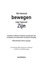 9789055993635 Van bewust bewegen naar bewust zijn, Verzenden, Nieuw, Jos Dolstra