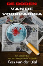 De Doden van de Voorpagina 9789464808285 Kees van der Wal, Verzenden, Gelezen, Kees van der Wal