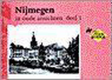 Nijmegen in oude ansichten / 1 / In oude ansichten, Verzenden, Gelezen, J.M.G.M. Brinkhoff