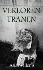 Verloren tranen 9789491220692 Asia Willems, Verzenden, Gelezen, Asia Willems