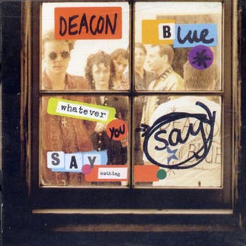 cd - Deacon Blue - Whatever You Say, Say Nothing, Verzenden, Zo goed als nieuw