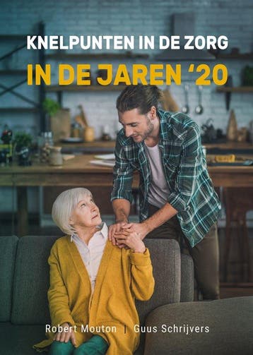Knelpunten in de zorg in de jaren 20 9789085603856, Boeken, Verzenden, Gelezen, Robert Mouton