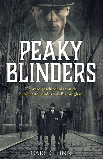 9789021576916 Peaky Blinders | Tweedehands, Verzenden, Zo goed als nieuw, Carl Chinn