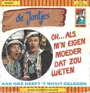 vinyl single 7 inch - De Jantjes - Oh Als Mn Eigen Moede..., Verzenden, Zo goed als nieuw, 7 inch, Nederlandstalig