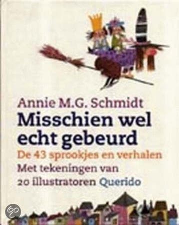 Misschien wel echt gebeurd - Annie M.G. Schmidt, Verzenden, Gelezen, Annie M.G. Schmidt