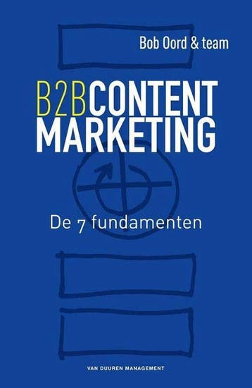 9789089652287 B2B contentmarketing | Tweedehands, Boeken, Verzenden, Zo goed als nieuw, Bob Oord