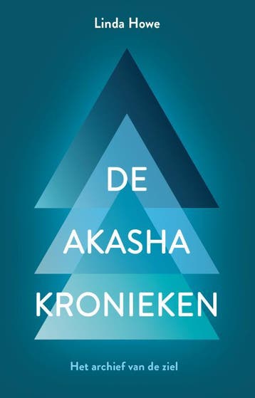 De Akasha kronieken / Akasha - Linda Howe 9789020216134, Verzenden, Zo goed als nieuw, Linda Howe