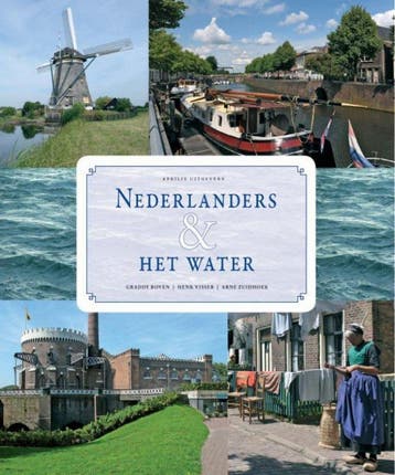 Nederlanders en het water - Henk Visser 9789059942790, Verzenden, Zo goed als nieuw, Henk Visser