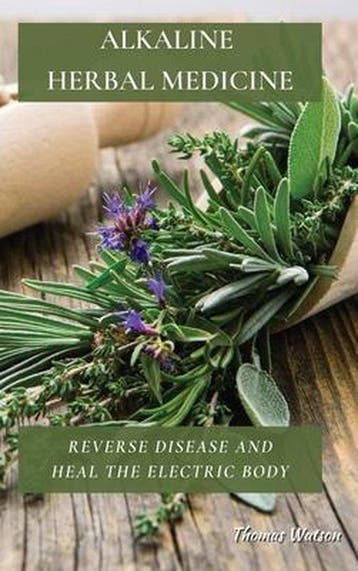 9781802676259 Alkaline Herbal Medicine Thomas Watson, Boeken, Verzenden, Nieuw, Thomas Watson