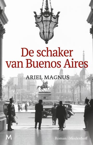 De schaker van Buenos Aires - Ariel Magnus 9789029094252, Verzenden, Zo goed als nieuw, Ariel Magnus